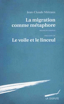 Migration comme métaphore (La)